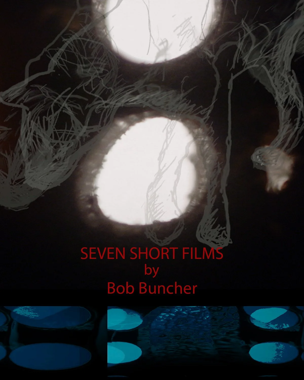 Seven Short Films by Bob Buncher at harris Theater December 18th