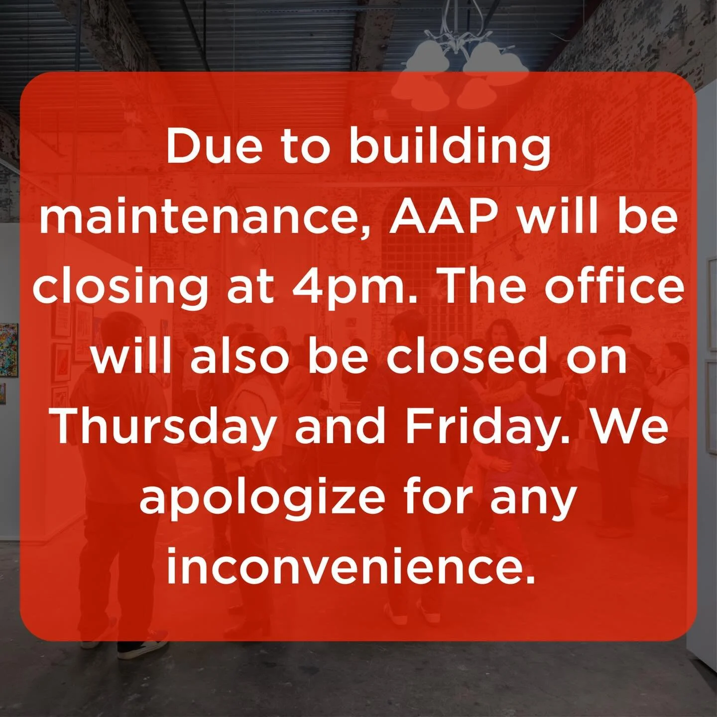 Due to roofing work, AAP will be closing at 4pm. The office will also be closed on Thursday and Friday. We apologize for any inconvenience. 

If you purchased artwork that needs to be picked up you should have received an email from the office. If no