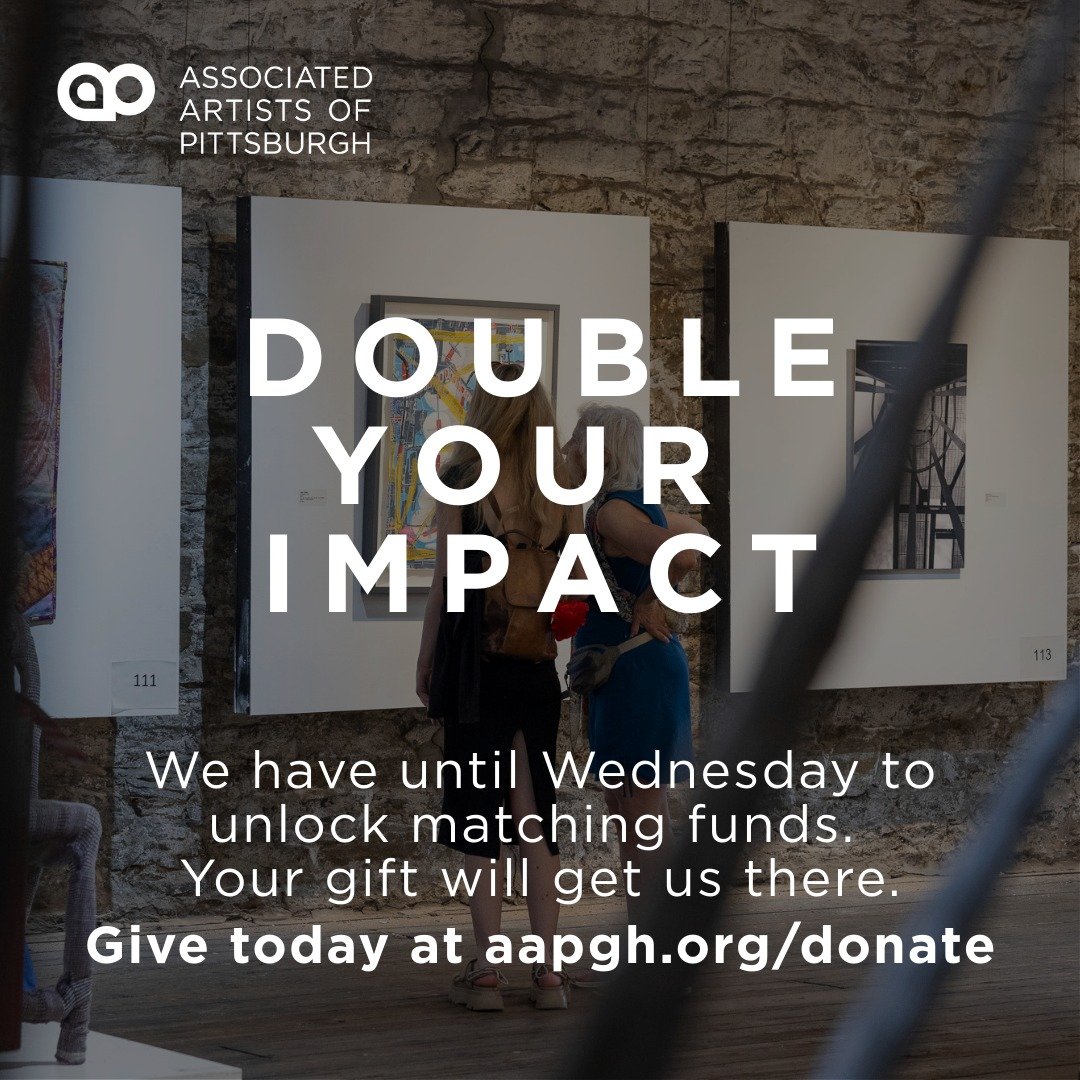 We&rsquo;re in the final days our year-end fundraising campaign at Associated Artists of Pittsburgh: just $1,660 away from reaching our matching fund goal. When you give today, your gift will be matched dollar-for-dollar, doubling your impact. 

Here