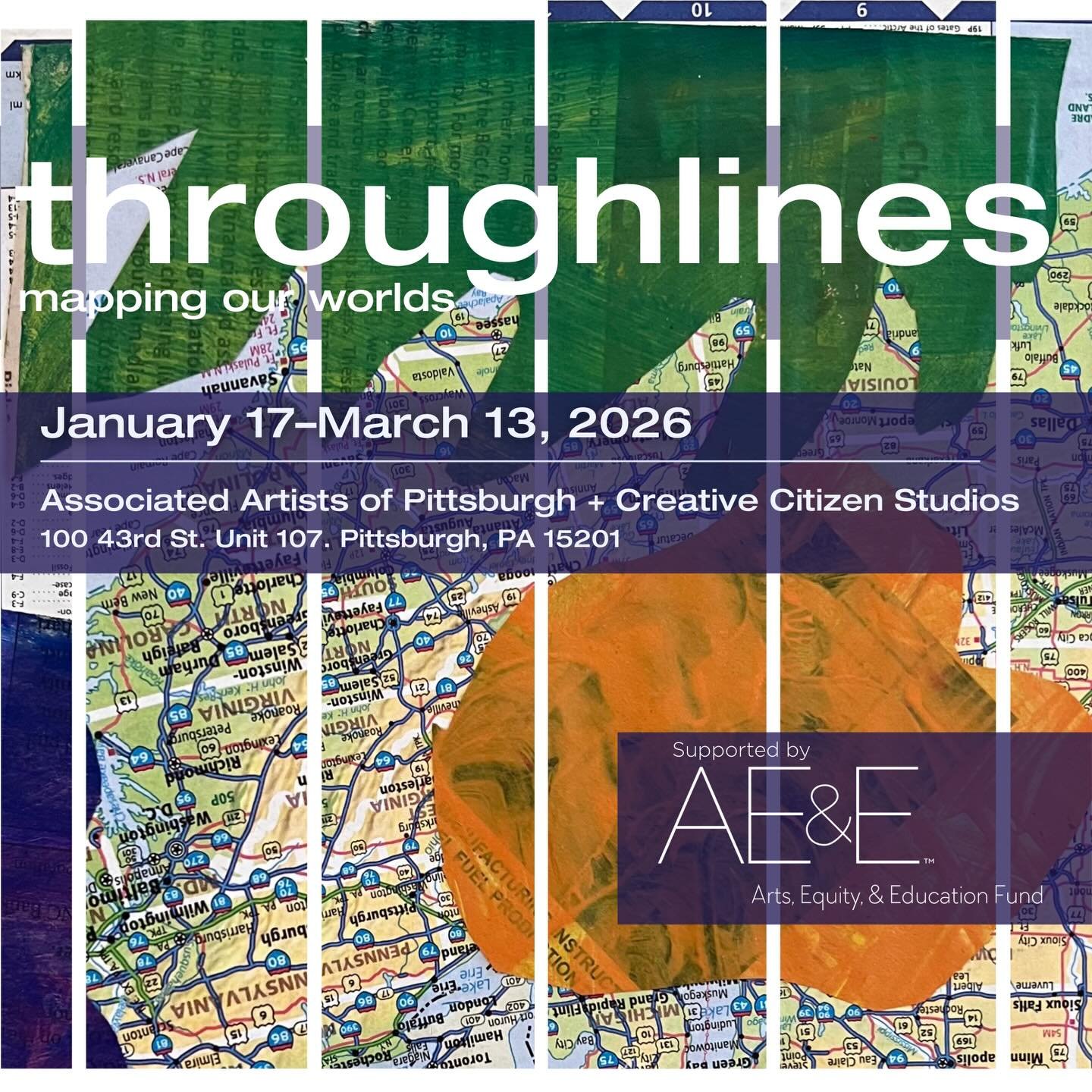 Opening Saturday, January 17th, is the newest AAP x CCS show, &ldquo;throughlines: mapping our world.&rdquo; This exhibition is an inclusive exhibition featuring artwork created from &amp; inspired by maps, postcards, and memories. throughlines featu