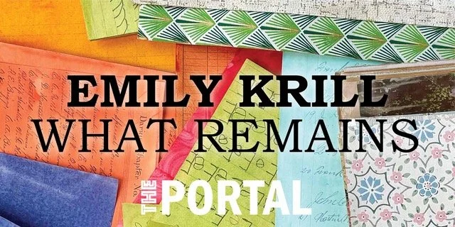 Emily Krill's 'What Remains,' opens February 13th at The Portal in Bakery Square