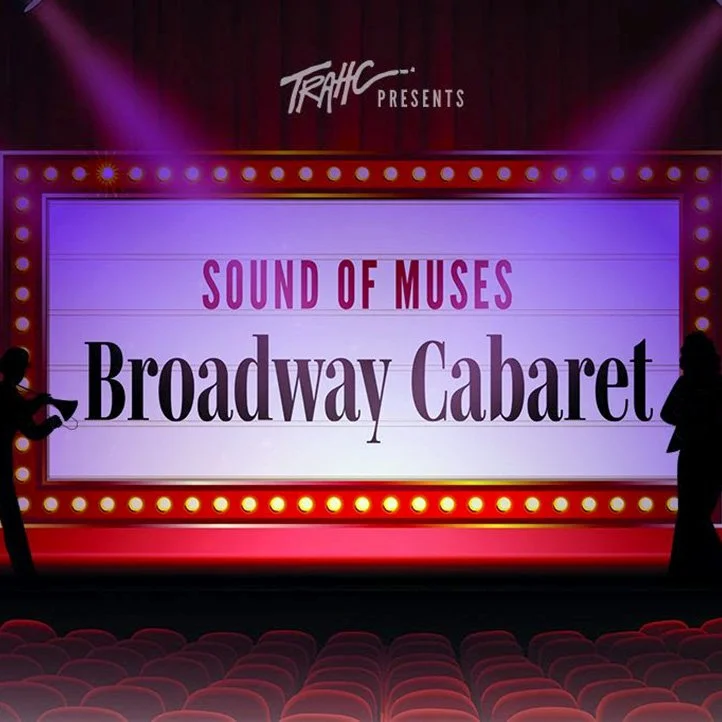 TRAHC Presents Sound of Muses: Broadway Cabaret