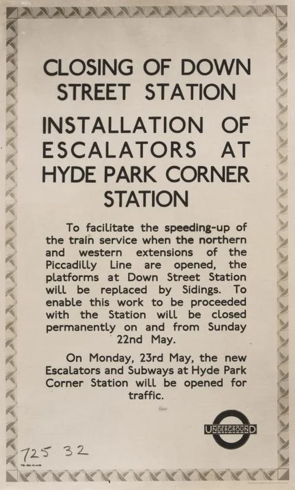 
Poster informing passengers of impending closure of Down Street station in 1932.

London Transport Museum.