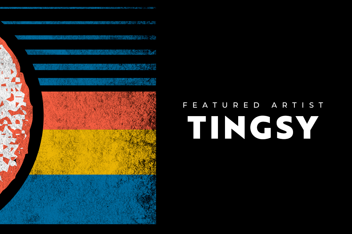 Featured Artist Update: Tingsy
