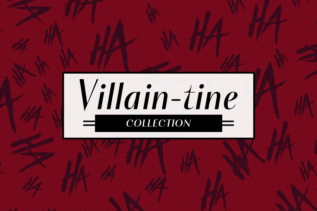 Villain-tine's Day: Your Heart Belongs to Me