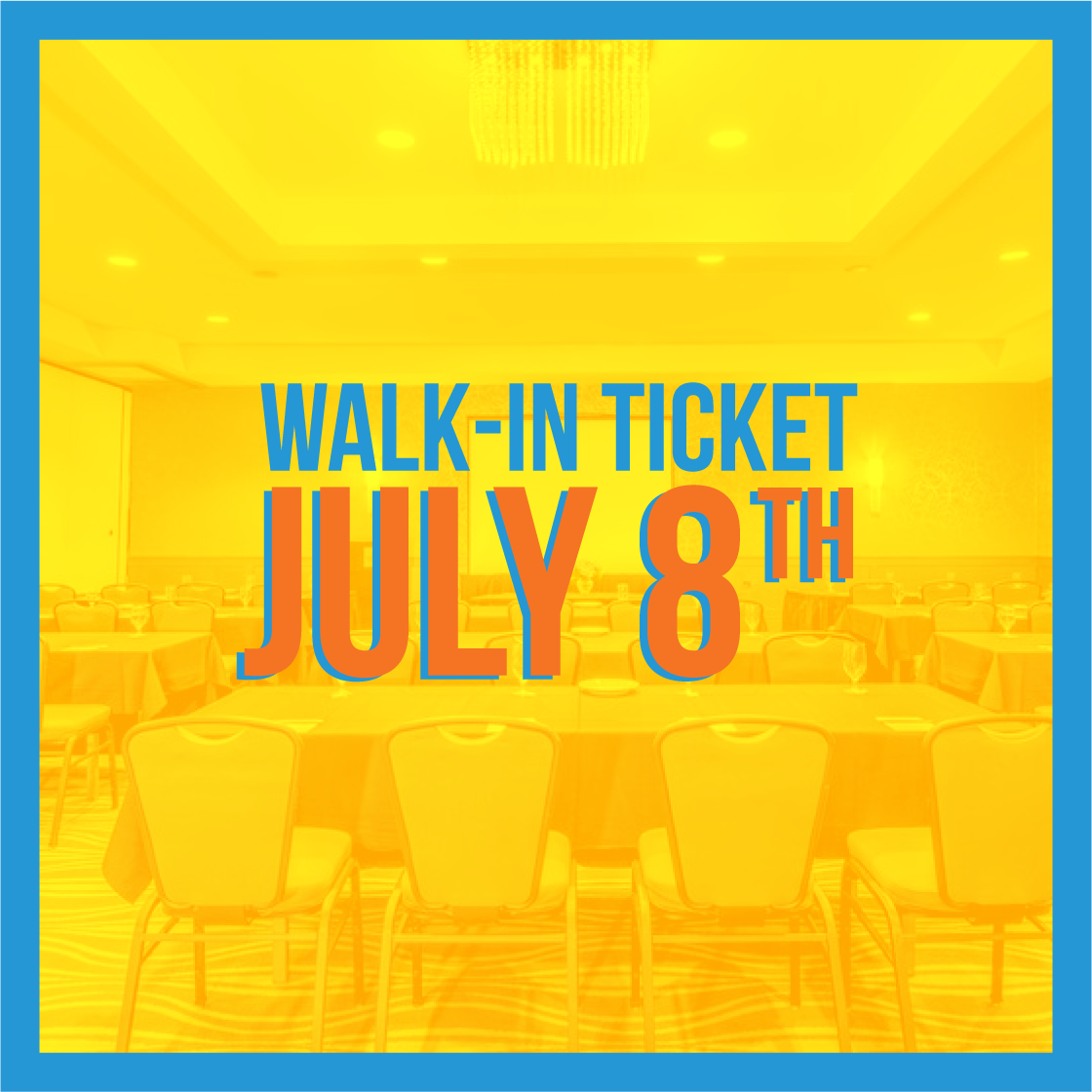 Walk In: July 8th - Ticket