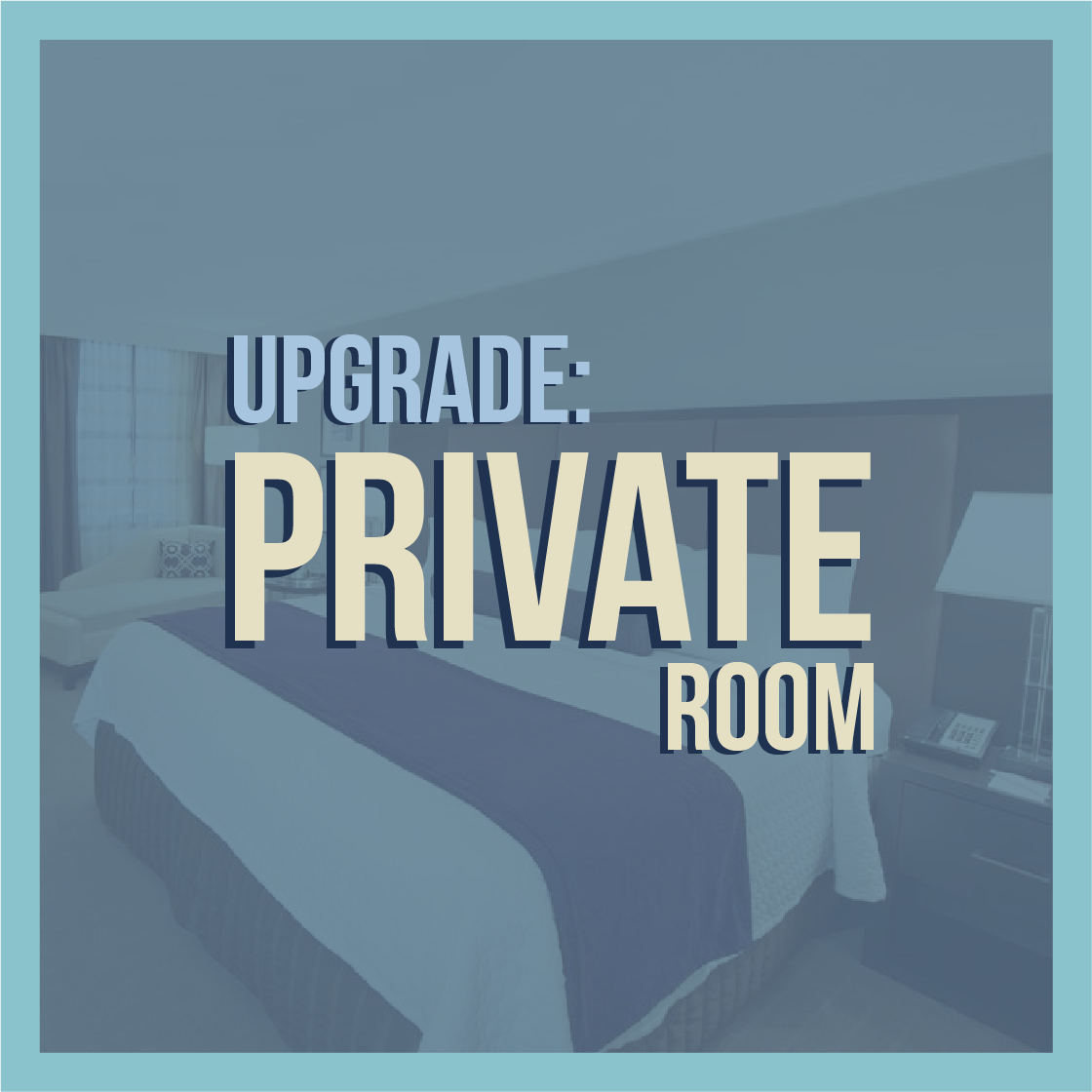 Upgrade: Private Room