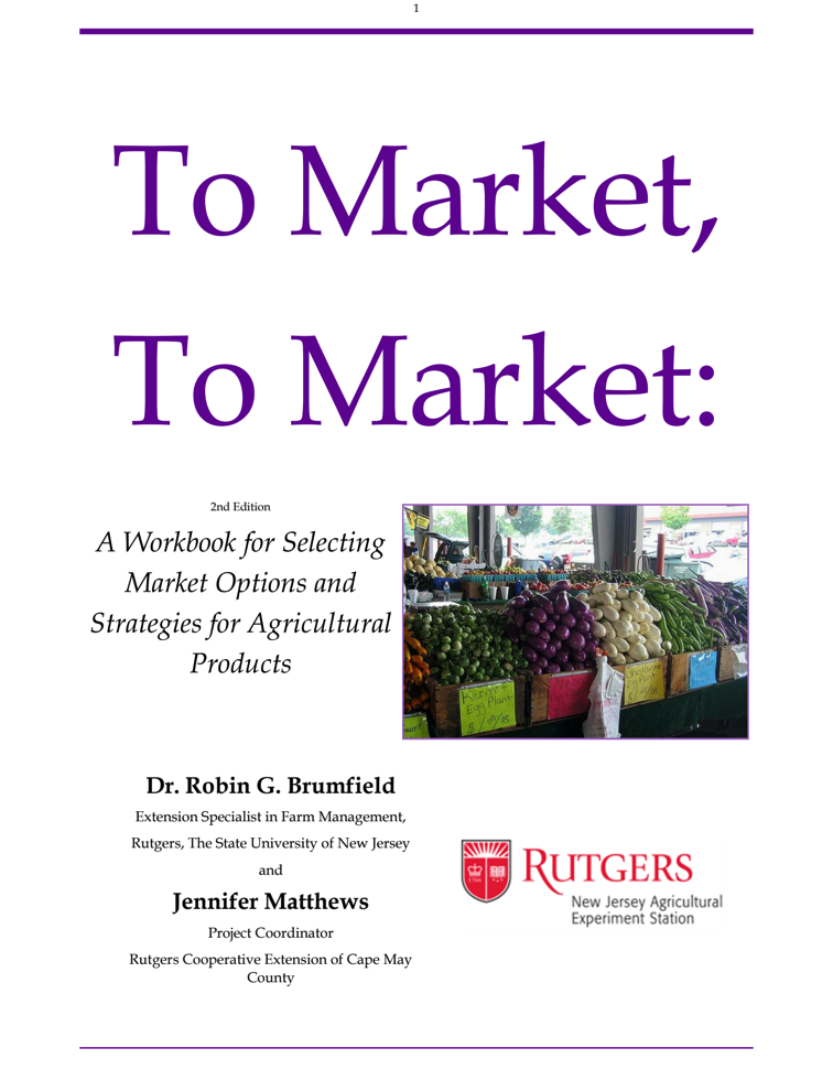 To Market, To Market: A Workbook for Selecting Market Option and Strategies for Agricultural Products. Click to view PDF .