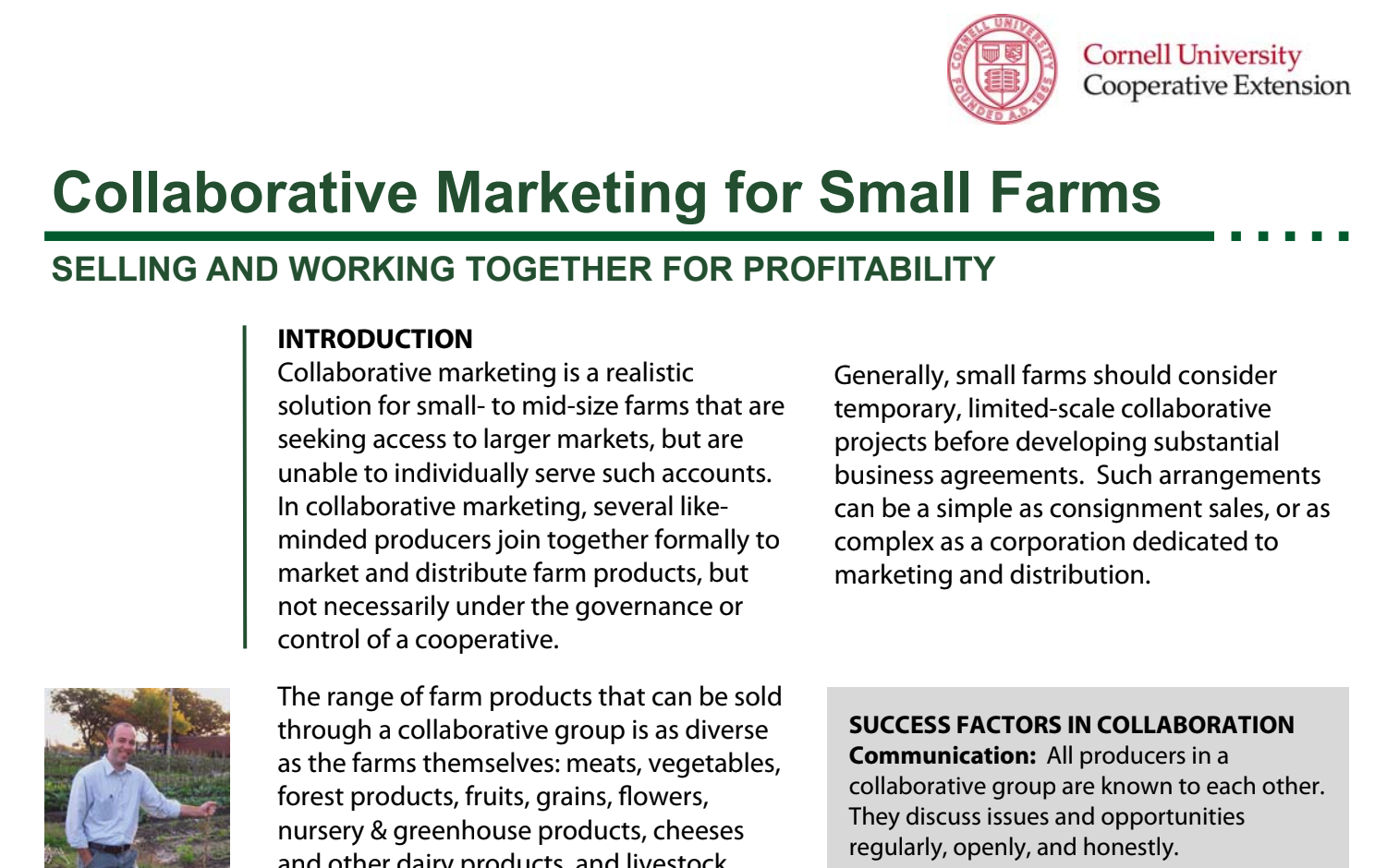 Collaborative Marketing for Small Farms: this resource can help you develop strategies for collaborative or co-operative farms. Click to view this PDF.
