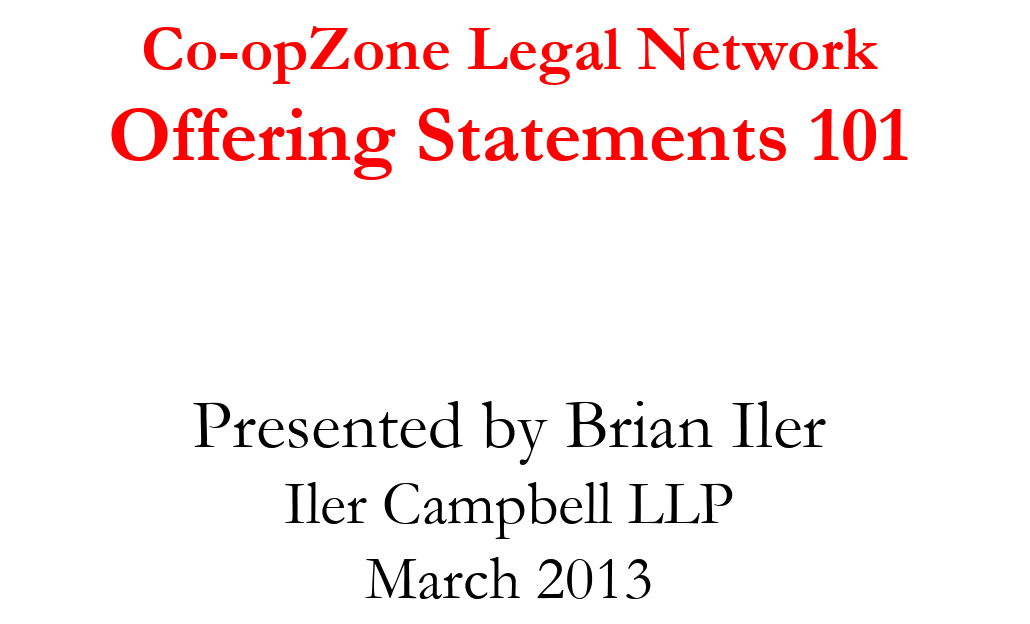 This PowerPoint presentation by Brian Iler reviews the basics of offering statement requirements for co-ops. Click to download this PointPoint presentation.