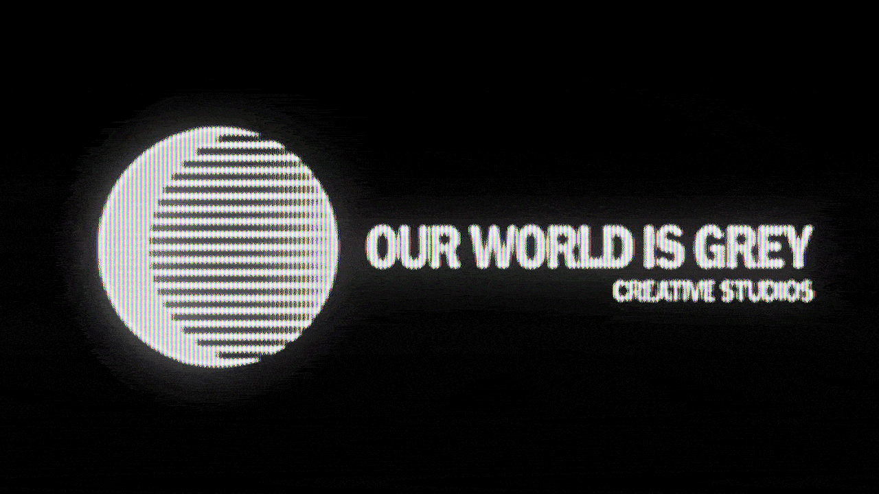 OUR WORLD IS GREY