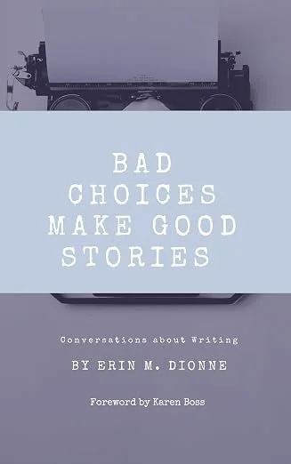 Bad Choices Make Good Stories.jpg