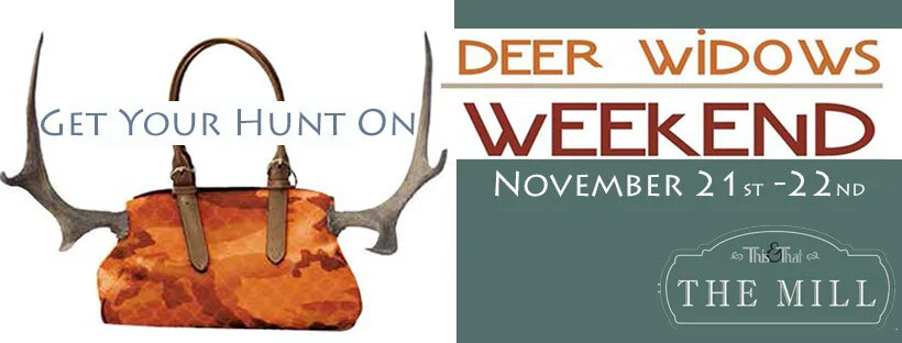 Deer Widows Weekend