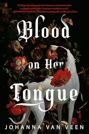 Blood on Her Tongue by Johanna van Veen 