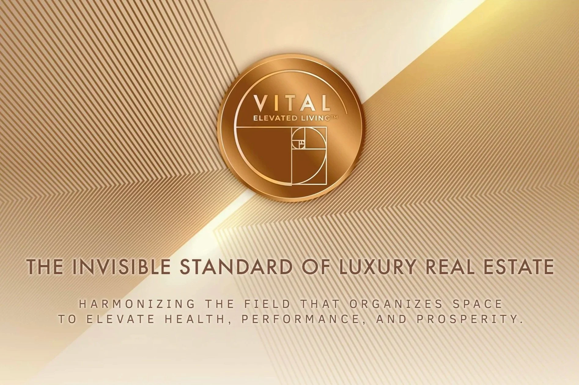 Gold and beige promotional graphic with a circular logo at the top center that says 'VITAL Elevated Living' with a Fibonacci spiral design. Below, the text reads 'The Invisible Standard of Luxury Real Estate' and 'Harmonizing the field that organizes space to elevate health, performance, and prosperity.'