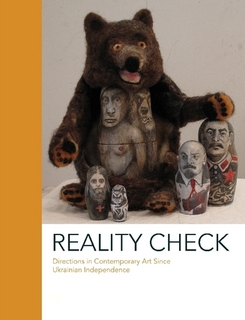 Reality Check: Directions in Contemporary Art since Ukrainian Independence $20.00