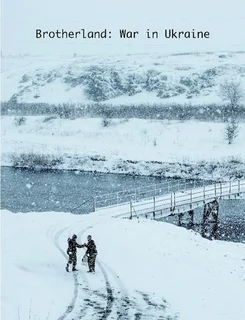 Brotherland: War in Ukraine