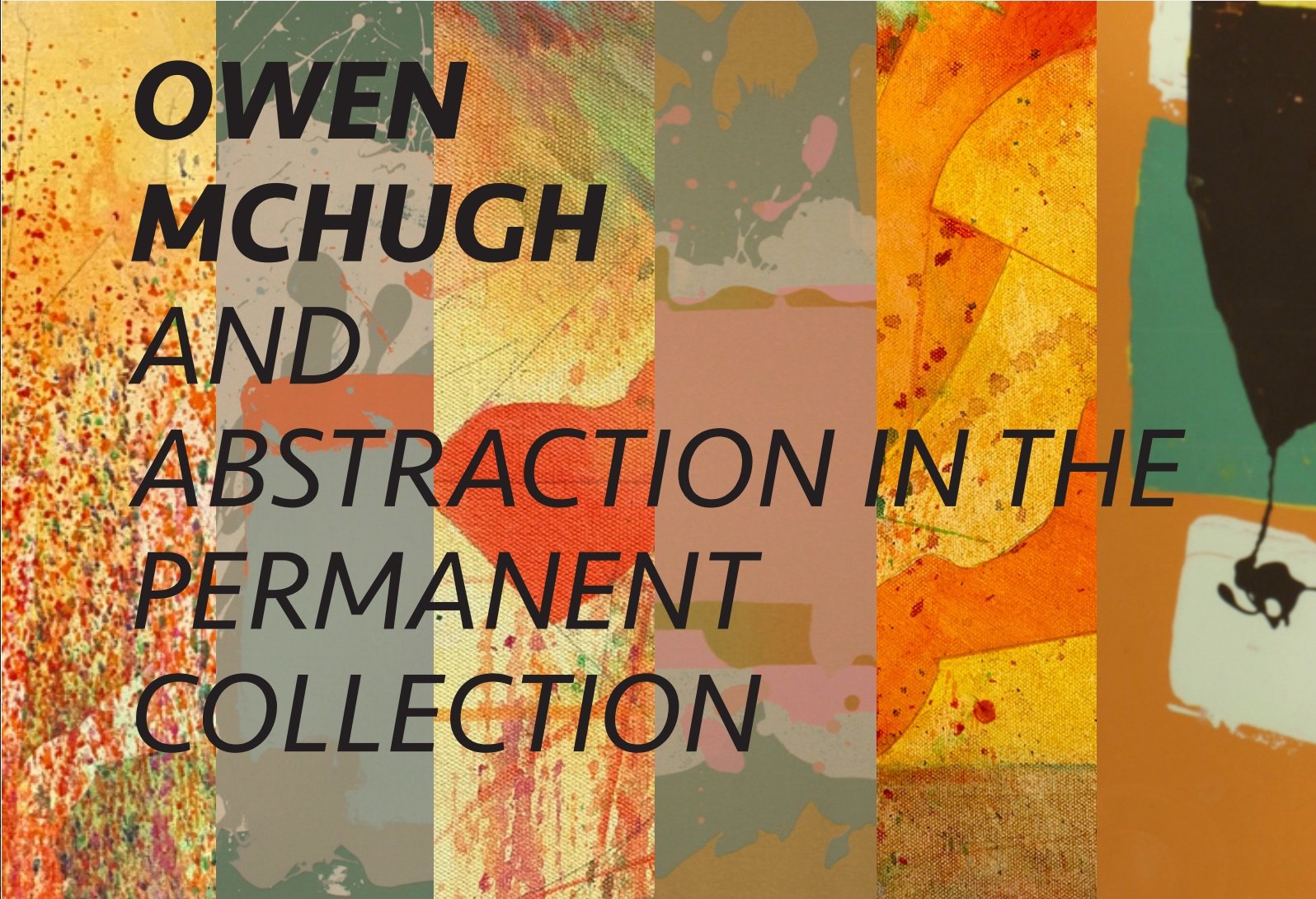 Owen McHugh and Abstraction in the Permanent Collection 