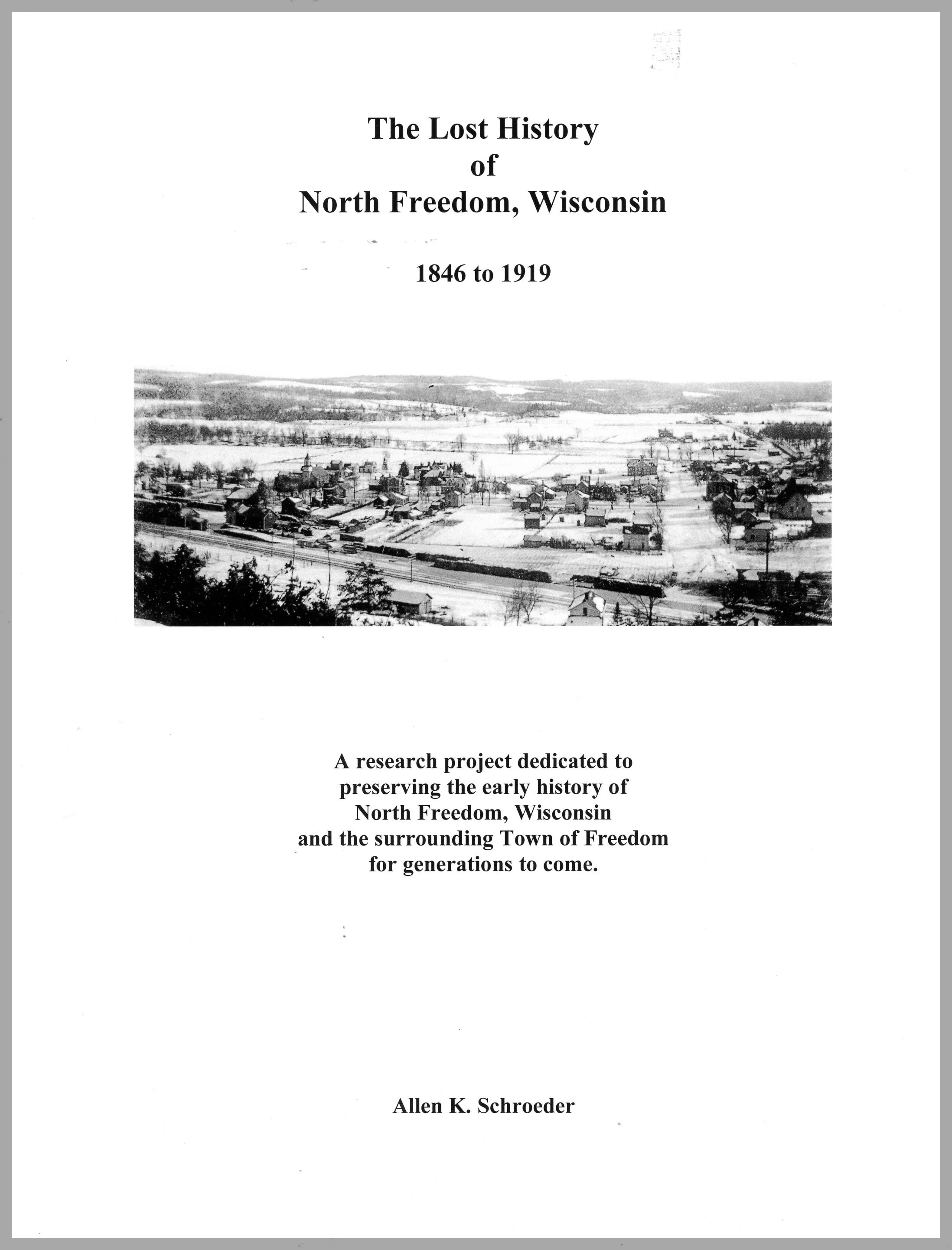 The Lost History of North Freedom, Wisconsin 1846 1919 — Sauk County