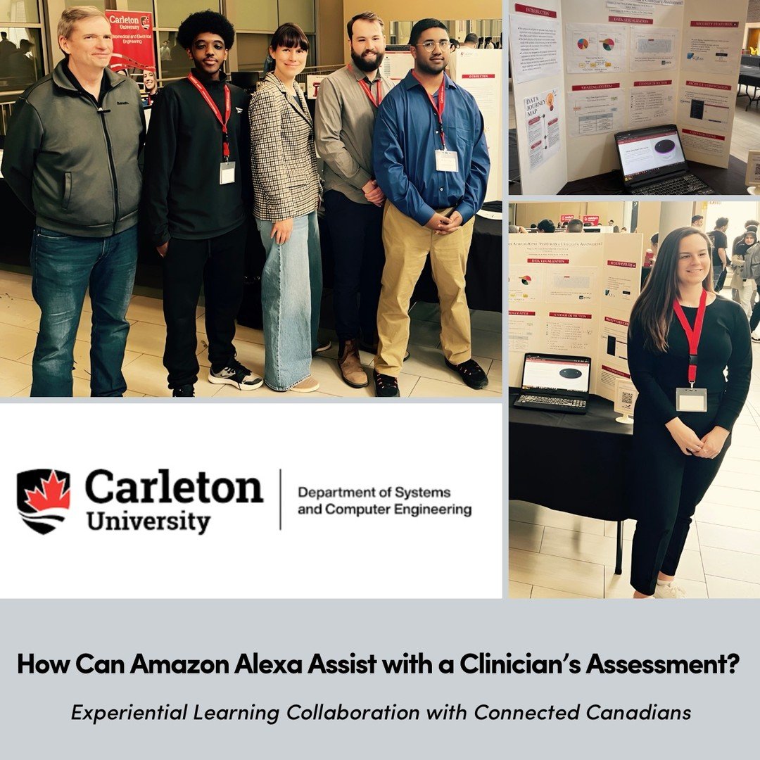 🌟Congratulations to Ana, Subear, Jacob, and Farhan! These 4th-year Systems and Computer Engineering Students worked with Connected Canadians this past year on their capstone project, &ldquo;How Can Amazon Alexa Assist with a Clinician&rsquo;s Assess