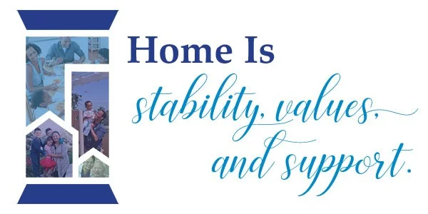 Home is stability, values and support.jpg