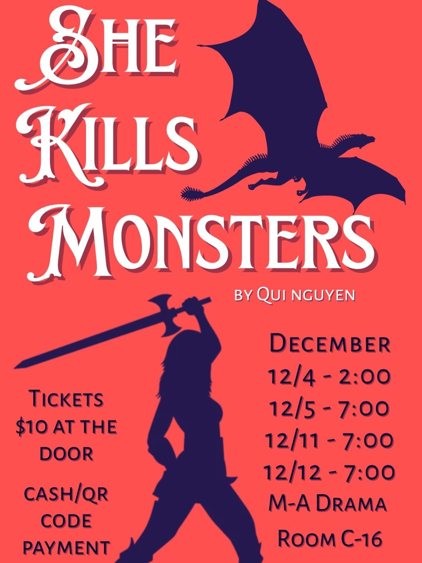 Advanced drama presents She Kills Monsters! Buy tickets at the door to see this amazing show🧌