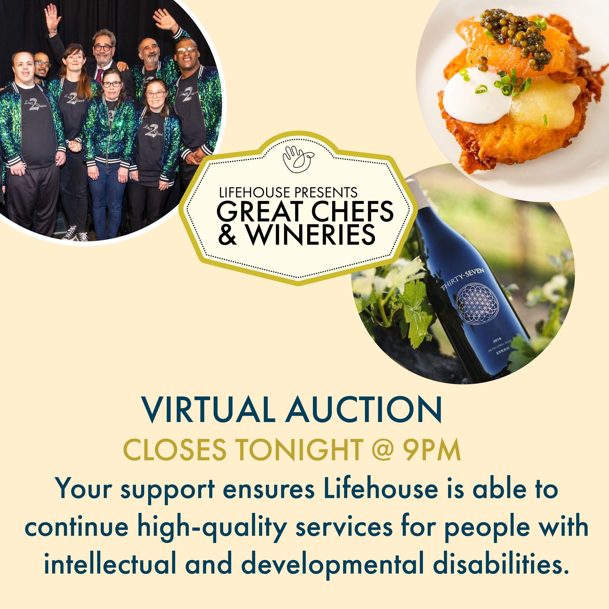 LAST CALL! Art, Dining, Wine, Golf, Luxury Experiences and so much more. There is something for everyone in the Great Chefs and Wineries Virtual Auction!

All proceeds will ensure Lifehouse is able to continue providing high-quality support services 