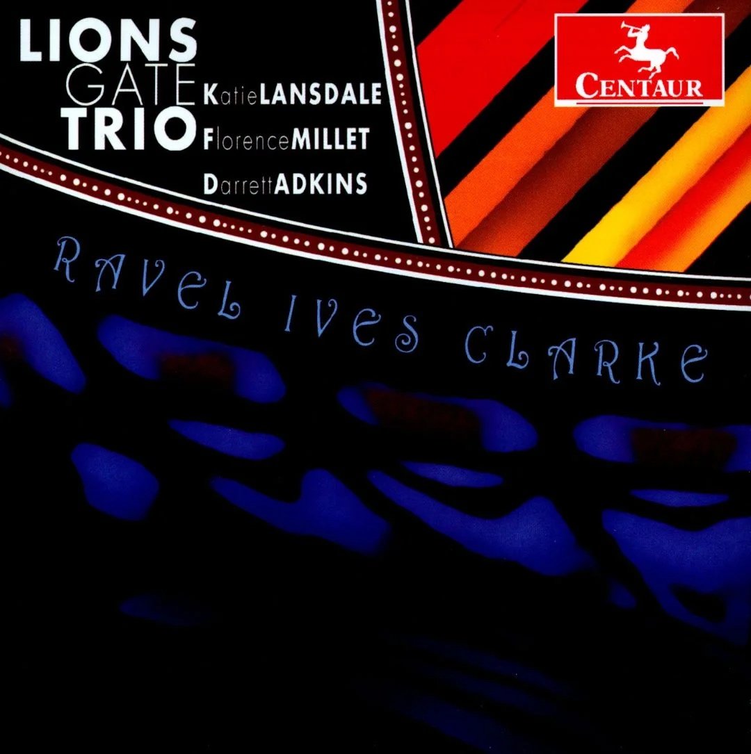 Ravel, Ives & Clarke: Piano Trios