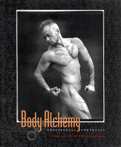 Body Alchemy: Transexual Portraits, by Loren Cameron