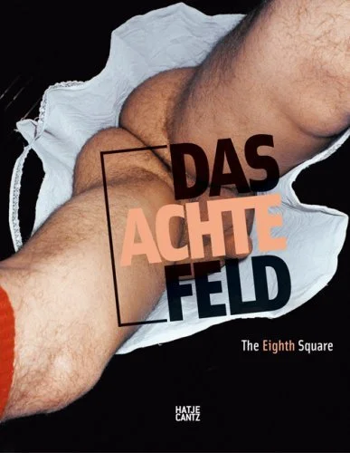 The Eighth Square: Gender, Life and Desire in Art Since 1960, by Judith Butler and Frank Wagner