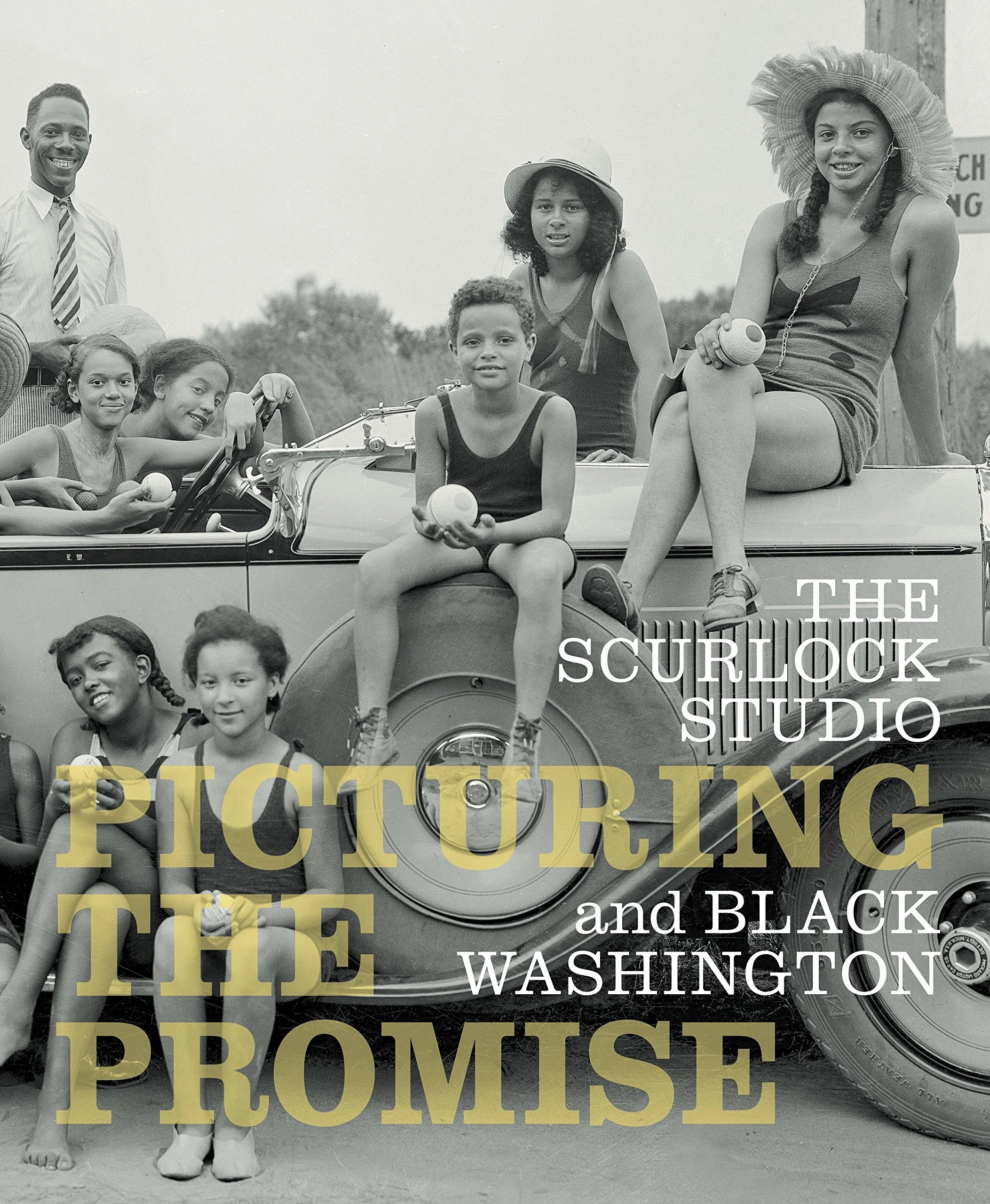 The Scurlock Studio and Black Washington: Picturing The Promise, by Paul Gardullo, Michelle Delaney, Jacquelyn D. Serwer, Lonnie G. Bunch  