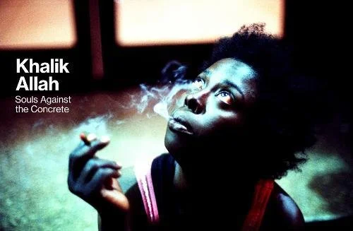 Souls Against the Concrete, by Khalik Allah