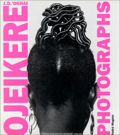 J.D. ‘Okhai Ojeikere: Photographs , edited by Bisi Silva