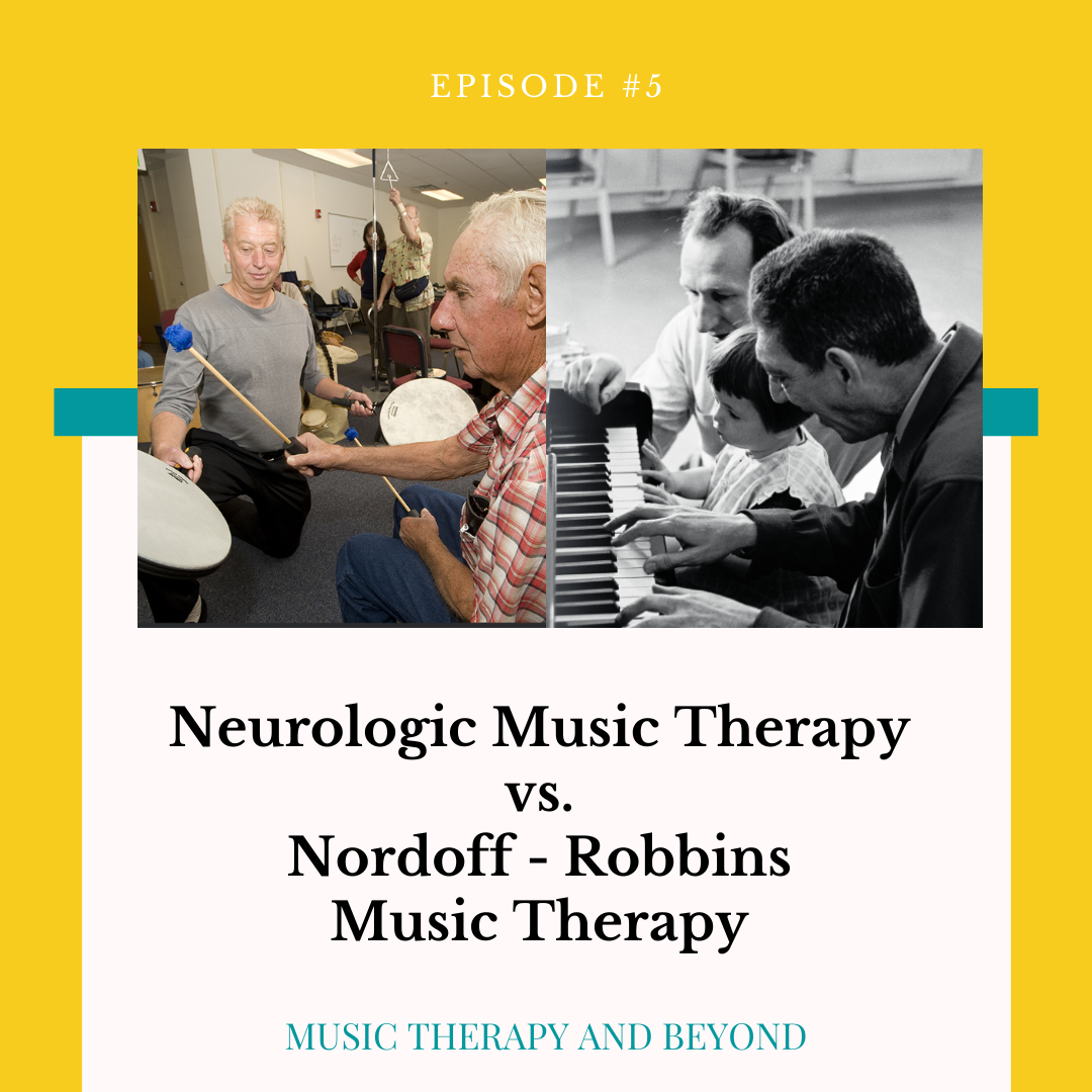 Episode #5: Neurologic Music Therapy vs. Nordoff-Robbins Music Therapy 