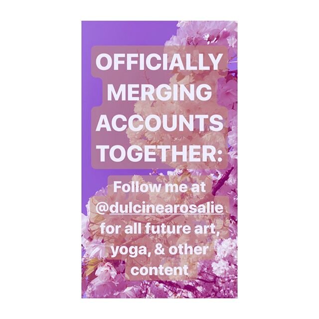 Alright y&rsquo;all, I&rsquo;ve announced this plan before but just in case you missed it: ALL of my future art content is being merged to my yoga page @dulcinearosalie . This is for more consistency and alignment in my vision of my offerings down th