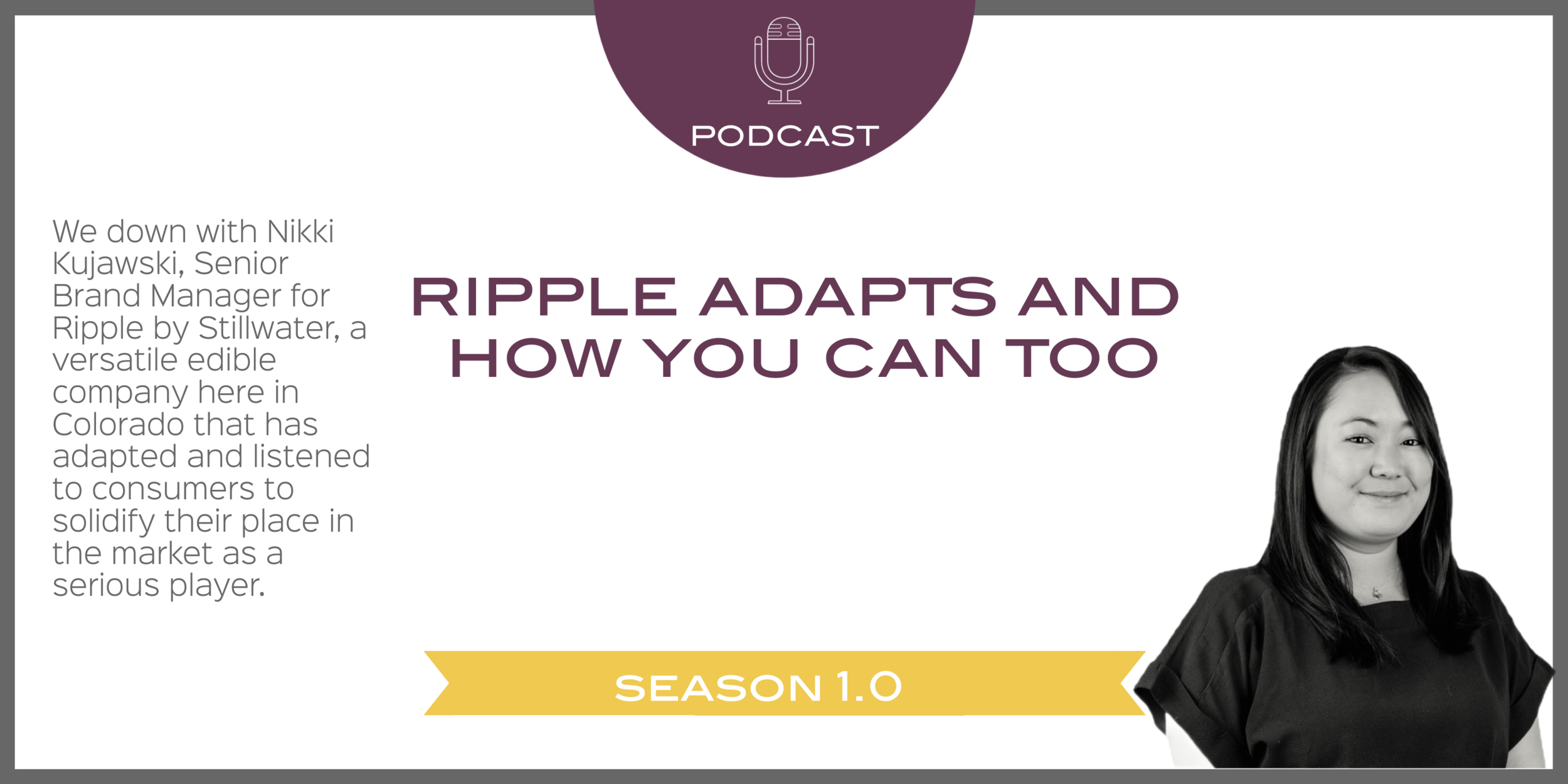 Nikki Kujawski of Ripple discusses adapting your brand to fill gaps in the market