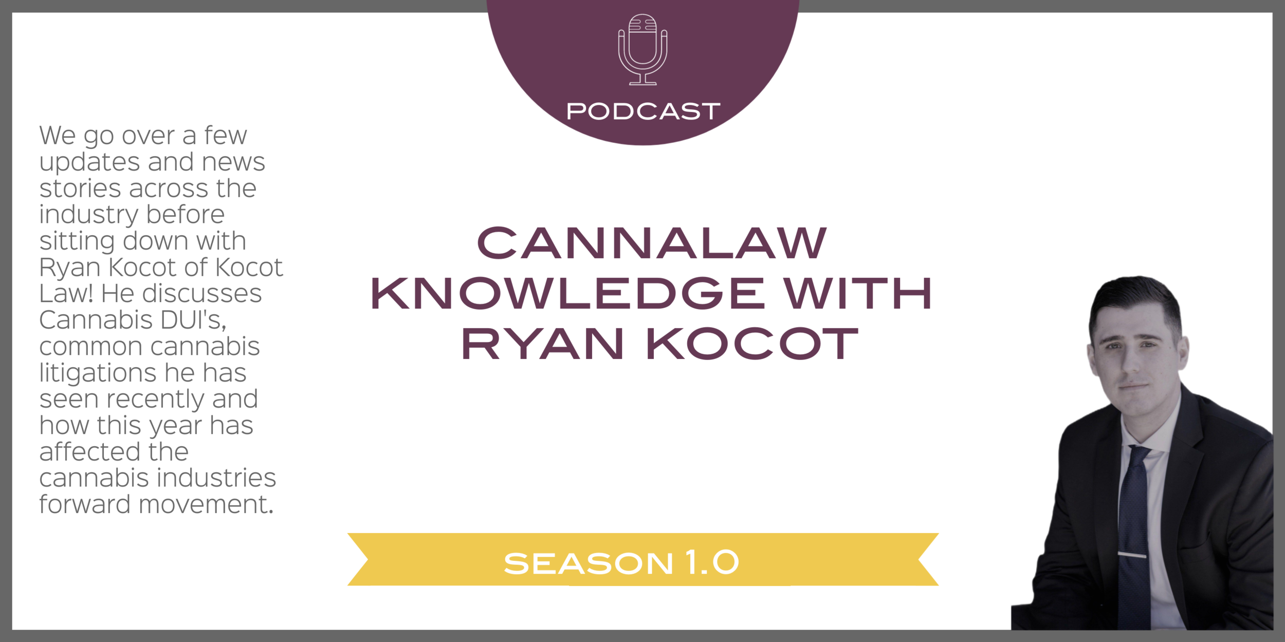 CannaLaw Knowledge with Ryan Kocot