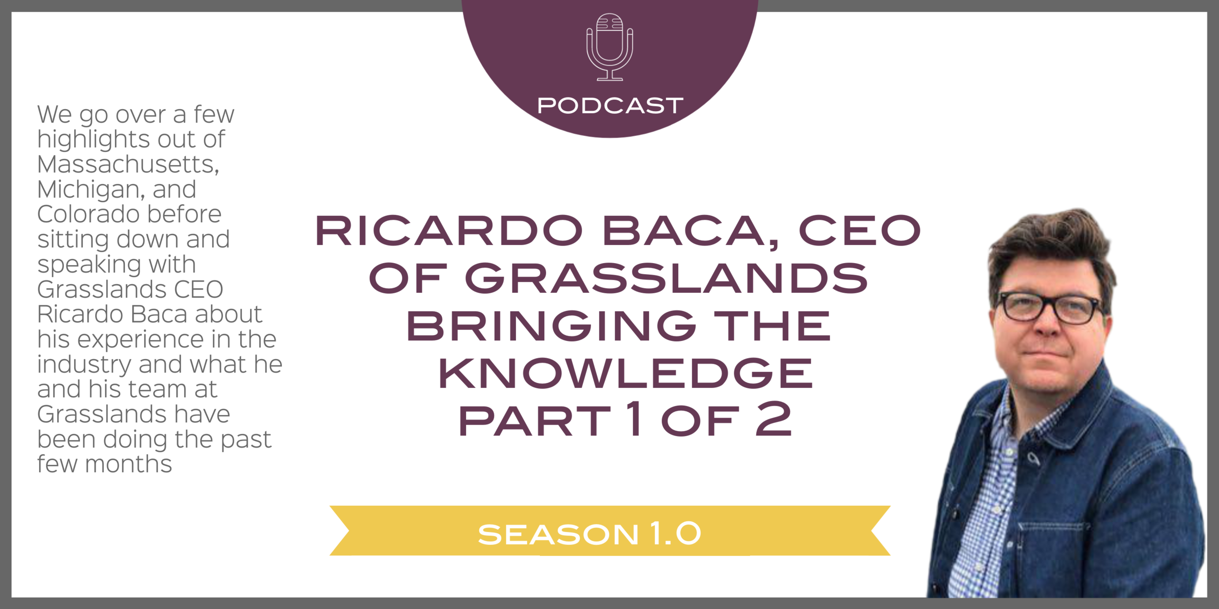 Ricardo Baca, CEO of Grasslands bringing the Marketing and PR Knowledge