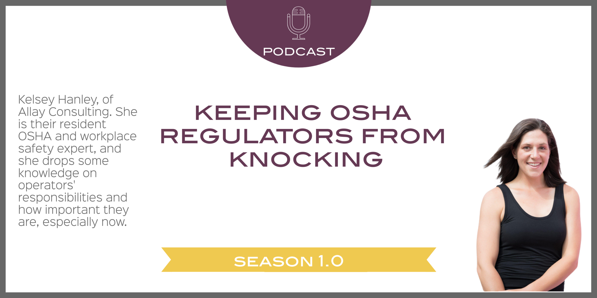Keeping OSHA Regulators from knocking with Kelsey Hanley of Allay Consulting