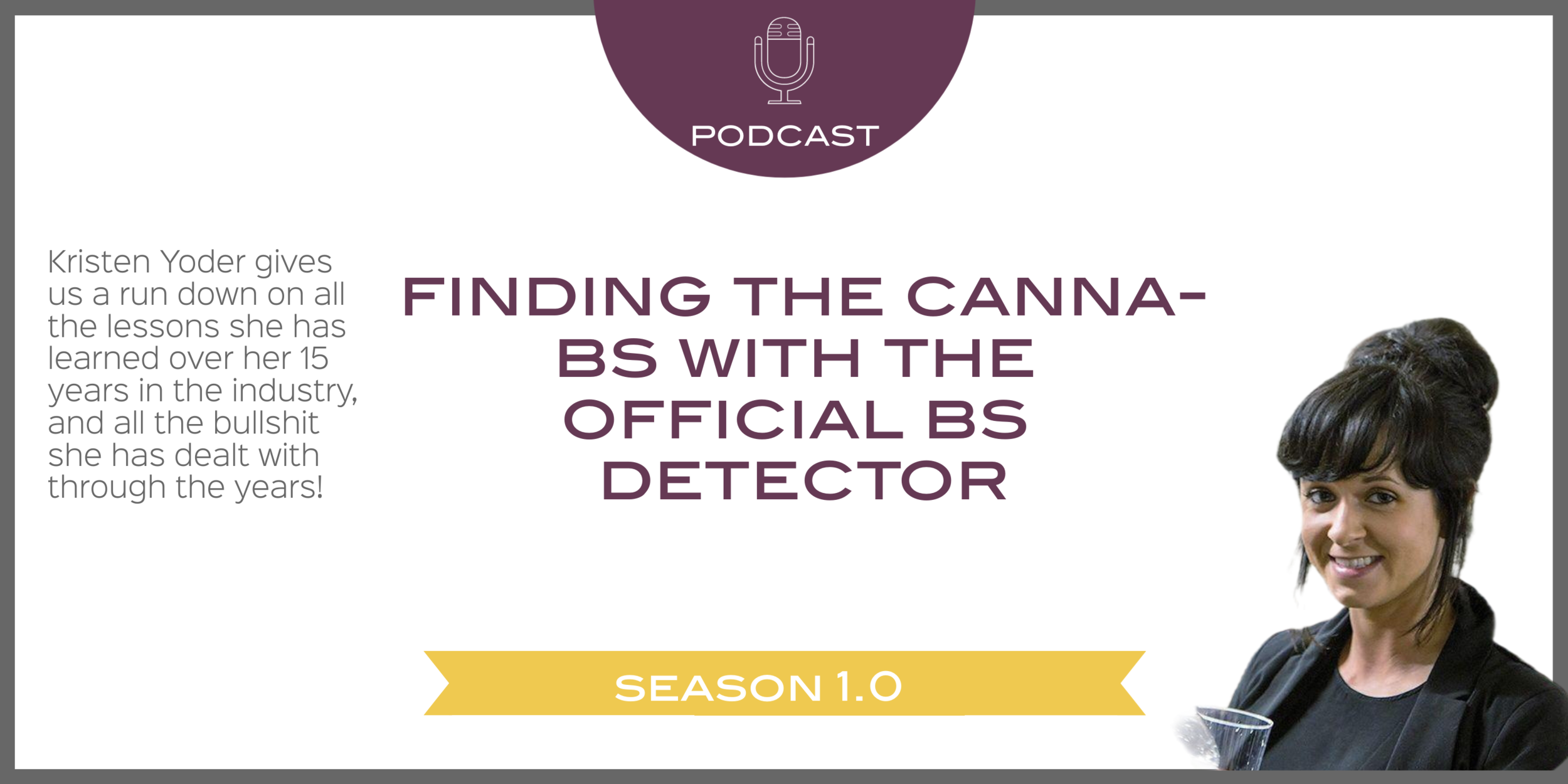 Finding the Canna-BS with the official BS Detector, Kristen Yoder