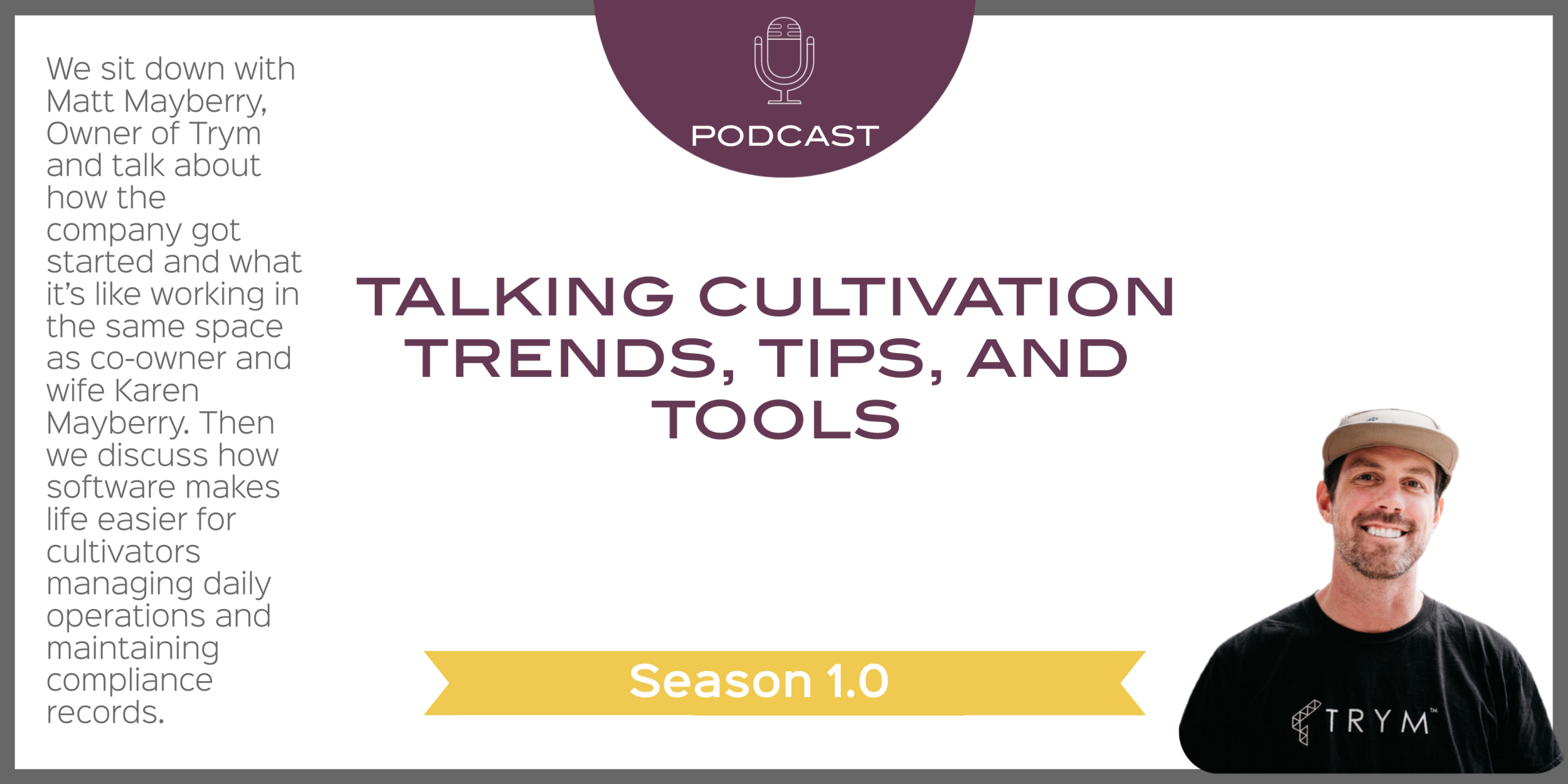 alking Cultivation Trends, Tips, and Tools Trym Can Offer You 