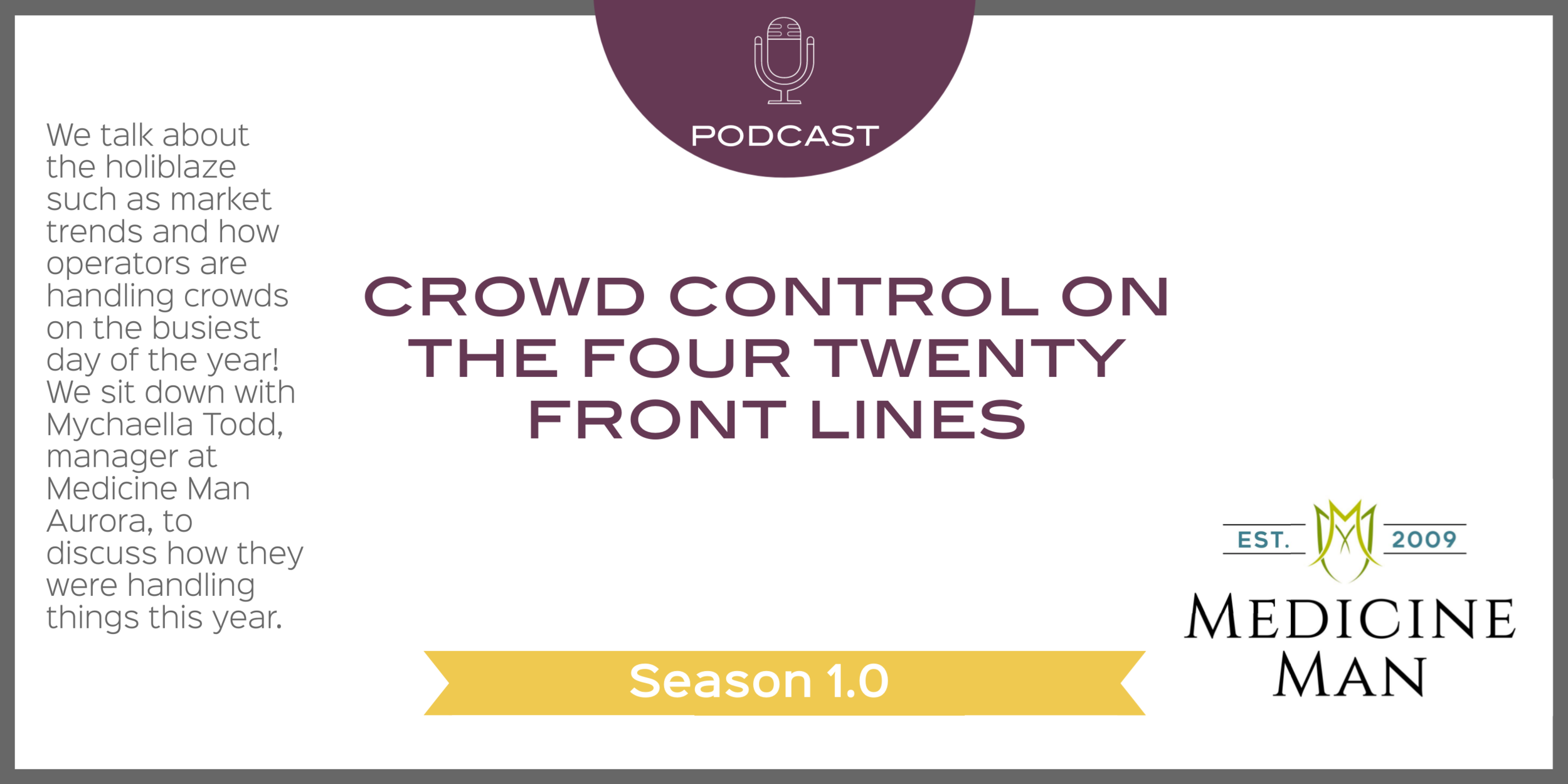 Crowd Control on the Four Twenty Front lines