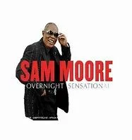 Sam Moore - Overnight Sensation