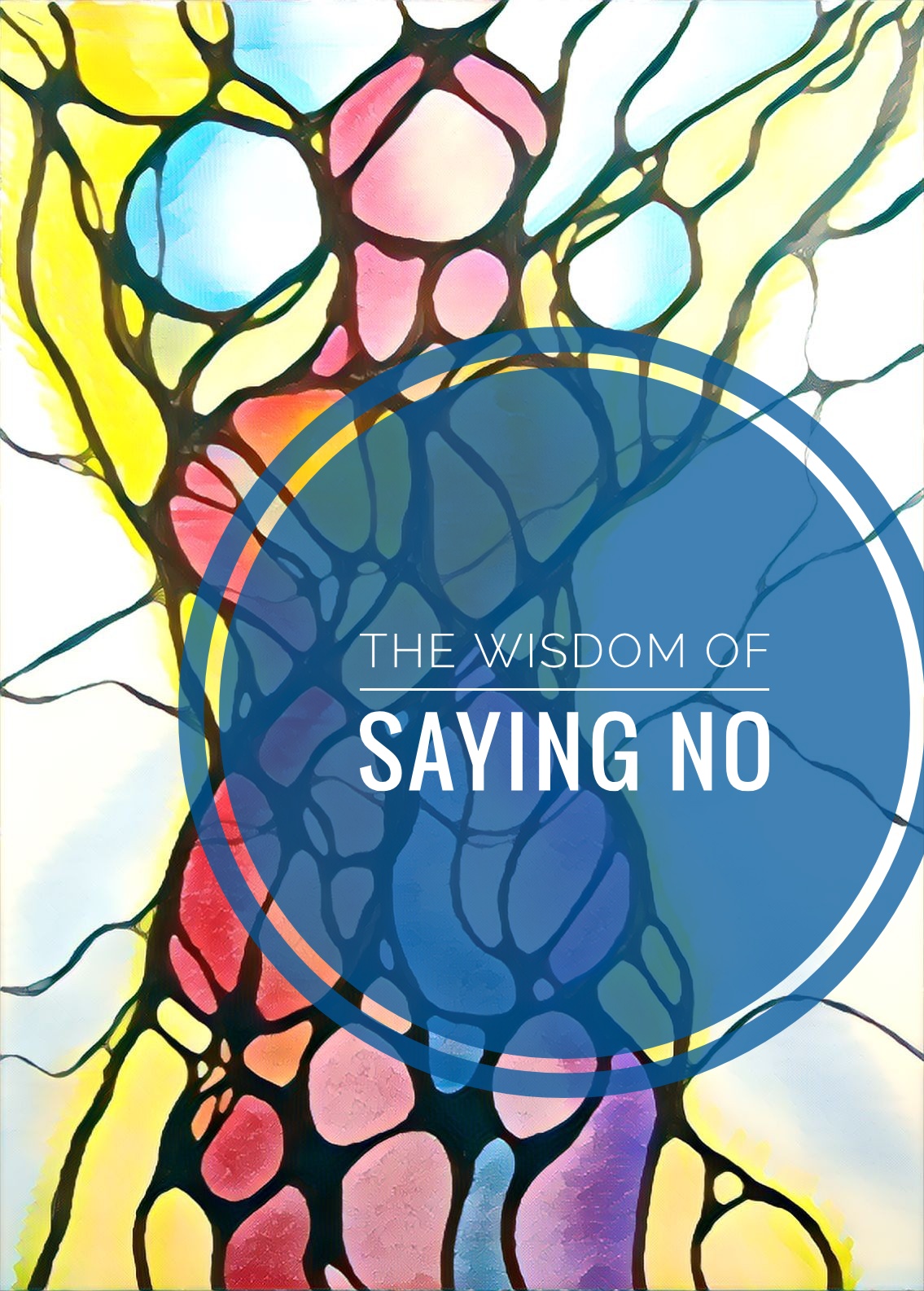 The Wisdom Of Saying No.jpeg