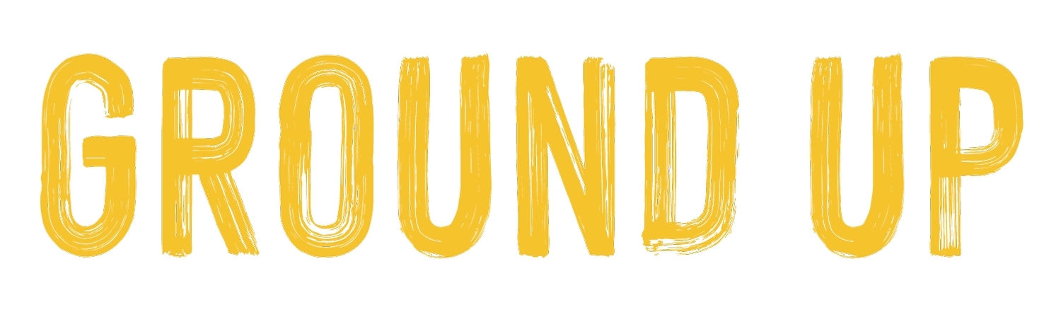 Ground Up