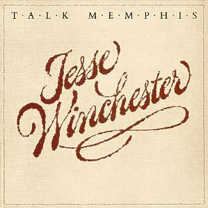 Jesse-Winchester-–-Talk-Memphis.jpg