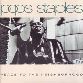Pops-Staples-and-The-Staple-Singers-–-Peace-To-The-Neighborhood.jpg