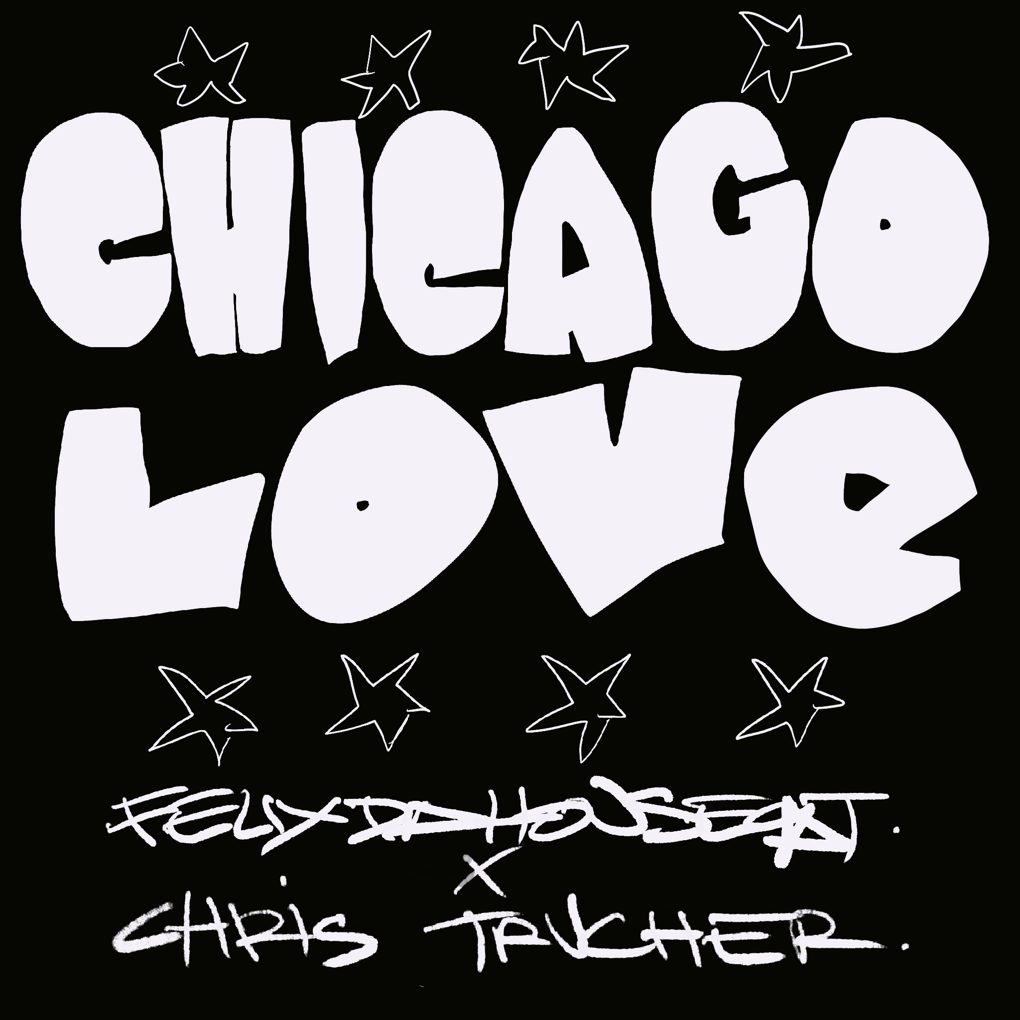 CHICAGO LOVE - FELIX DA HOUSECAT X CHRIS TRUCHER