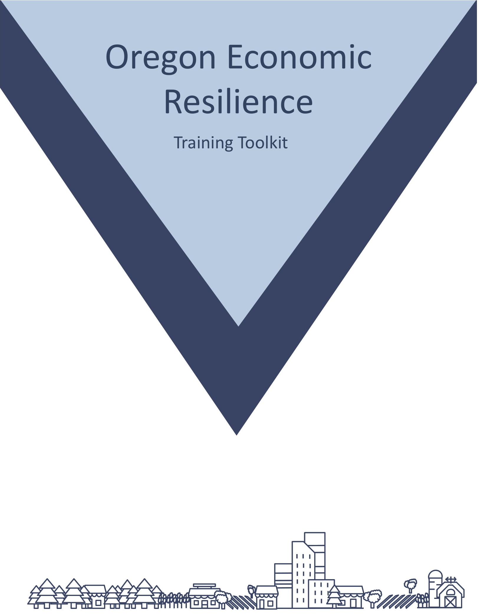  Cover for the Oregon Economic Resilience training toolkit, a draft deliverable incorporating a one-year project assessing statewide economic resilience. The project used the 2017 eclipse as a proxy event to determine the State’s readiness for an eco