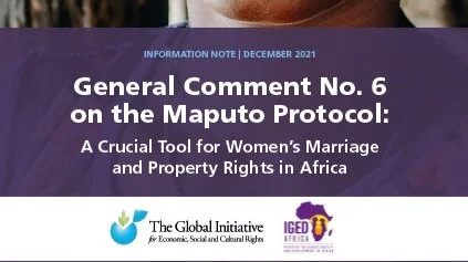 General Comment No. 6 on the Maputo Protocol: A Crucial Tool for Women’s Marriage and Property Rights in Africa